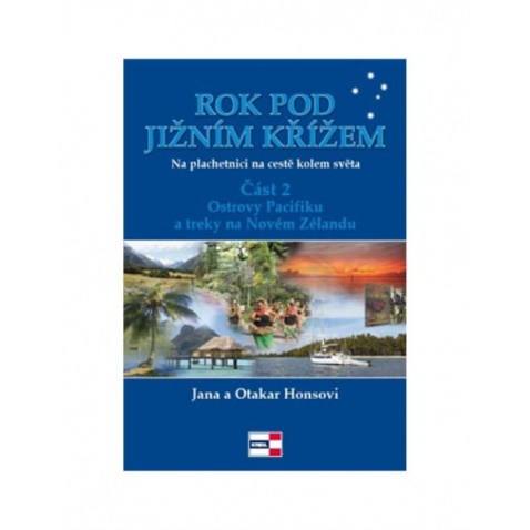 Rok pod Jižním křížem: Na plachetnici na cestě kolem světa, Část 2. - Ostrovy Pacifiku a treky na No