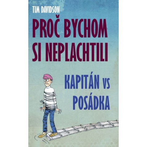 Proč bychom si neplachtili